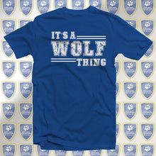 Load image into Gallery viewer, It's A Wolf Thing T-Shirt